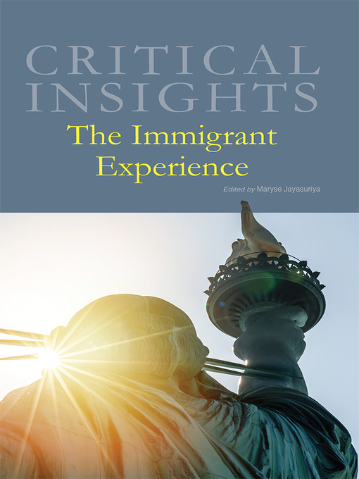 Title details for Critical Insights: The Immigrant Experience by Maryse Jayasuriya - Available